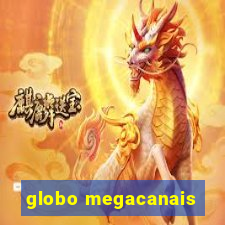 globo megacanais